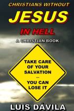 Christians Without Jesus in Hell af Luis Davila