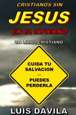 Cristianos Sin Jesus En El Infierno af Luis Davila