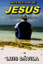Intercesor de Jesus af Luis Davila