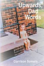 Upwards, Dad Words af Garrison Somers