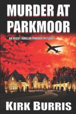 Murder at Parkmoor af Kirk Burris
