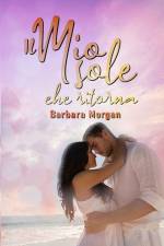 Il mio sole che ritorna af Barbara Morgan