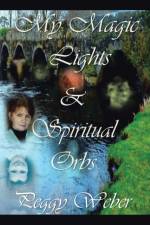 My Magic Lights & Spiritual Orbs af Peggy Weber