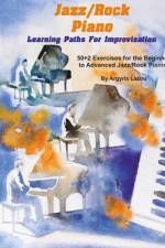 Jazz/Rock Piano Learning Paths For Improvisation af Argyris Lazou