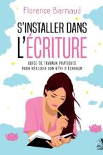 S'installer dans l'ecriture af Florence Barnaud