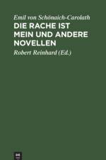 Die Rache ist mein und andere Novellen af Emil Von Schoenaich-Carolath