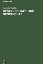 Gesellschaft und Geschichte af Gottfried Stiehler