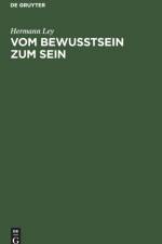 Vom Bewusstsein zum Sein af Hermann Ley