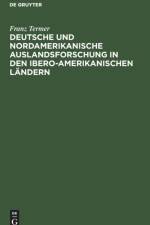 Deutsche und nordamerikanische Auslandsforschung in den ibero-amerikanischen Landern af Franz Termer