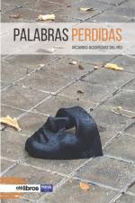 Palabras perdidas af Ricardo Rodríguez del Río