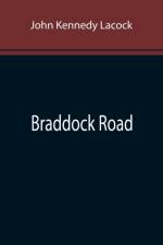 Braddock Road af John Kennedy Lacock