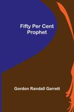 Fifty Per Cent Prophet af Gordon Randall Garrett