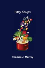 Fifty Soups af Thomas J Murrey