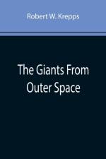 The Giants From Outer Space af Robert W Krepps