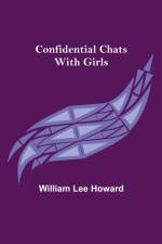 Confidential Chats with Girls af William Lee Howard