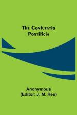 The Confutatio Pontificia af Anonymous