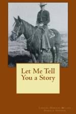 Let Me Tell You a Story af Larada Horner-Miller
