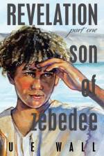 Revelation Son of Zebedee af U E Wall