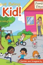 I Love Being a Kid! af R Hughes