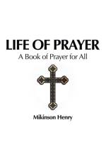 Life of Prayer af Mikinson Henry