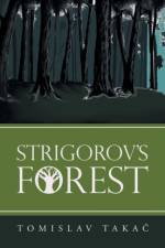 Strigorov's Forest af Tomislav Takac