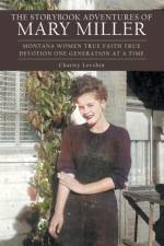 The Storybook Adventures of Mary Miller af Charity Lovshin
