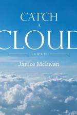 Catch a Cloud af Janice McEwan