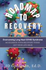 Roadmap To Recovery - Overcoming Long Haul COVID Syndrome af Jd Goodman