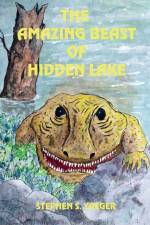The Amazing Beast of Hidden Lake af Stephen S Yaeger