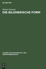 Die bildnerische Form af Hubert Faensen