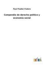 Compendio de derecho politico y economia social