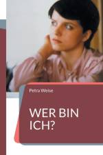 Wer bin ich? af Petra Weise