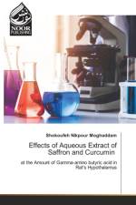 Effects of Aqueous Extract of Saffron and Curcumin af Shokoufeh Nikpour Moghaddam