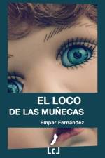 El loco de las munecas af Empar Fernández