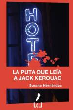 La puta que leia a Jack Kerouac af Susana Hernández