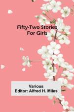Fifty-Two Stories For Girls af Various