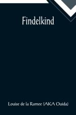 Findelkind af Louise De La Ramee (Aka Ouida)