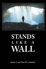 Stands Like A Wall af Lisa M Cummins