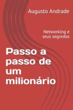 Passo a passo de um milionario af Augusto Andrade