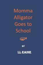 Momma Alligator Goes To School af Ll Eadie