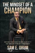 The Mindset of a Champion af Sam Orum