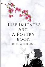 Life Imitates Art af Tom Collins