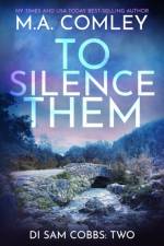 To Silence Them af M A Comley