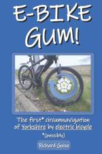 E-Bike Gum! The first* circumnavigation of Yorkshire by electric bicycle (*possibly) af Richard Guise