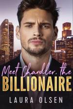 Meet Chandler, the Billionaire af Laura Olsen