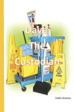 Dave The Custodian af Debbi Haskins