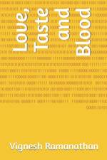 Love, Taste and Blood af Vignesh Ramanathan
