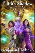 Lilith's Shadow Omnibus af Benjamin Medrano
