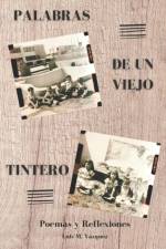 Palabras de un viejo tintero af Luis M Vazquez
