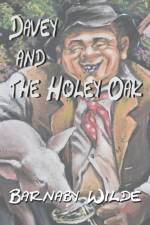 Davey and the Holey Oak af Barnaby Wilde